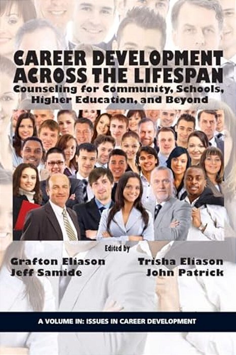 Career Counseling Across The Lifespan: Community, School, And Higher Education-..