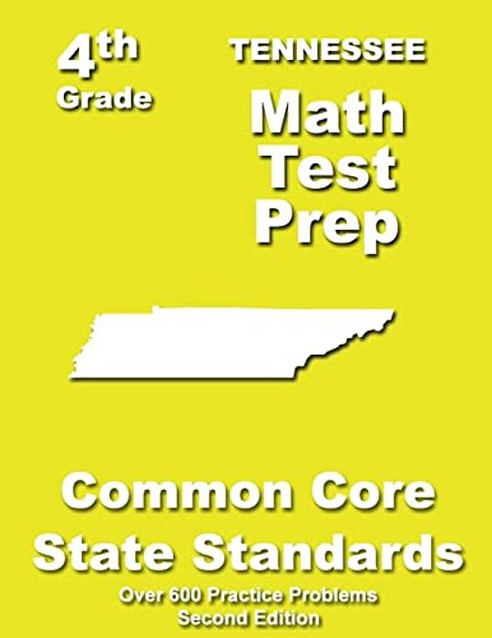 Tennessee 4Th Grade Math Test Prep: Common Core Learning Standards-..