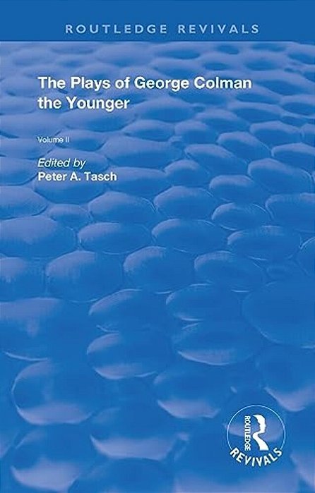The Plays Of George Colman The Younger: Volume 2-..