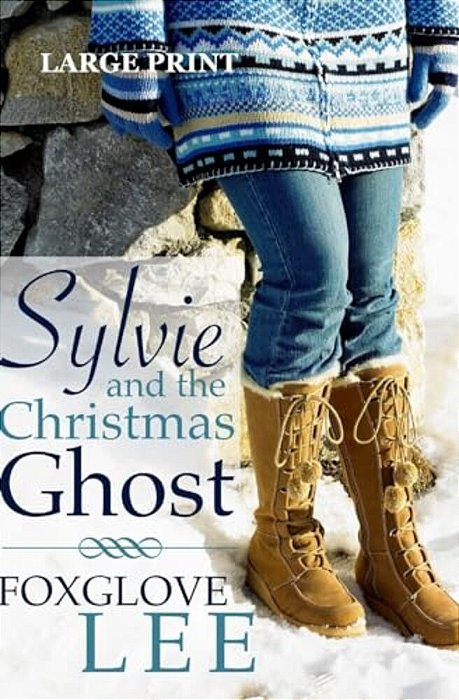 Sylvie And The Christmas Ghost: Large Print Edition-..