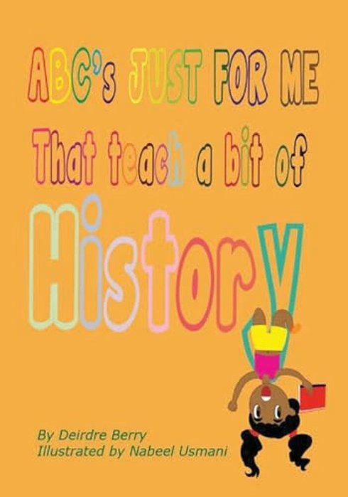 A B C's Just For Me: To Help Me Learn Some History-..
