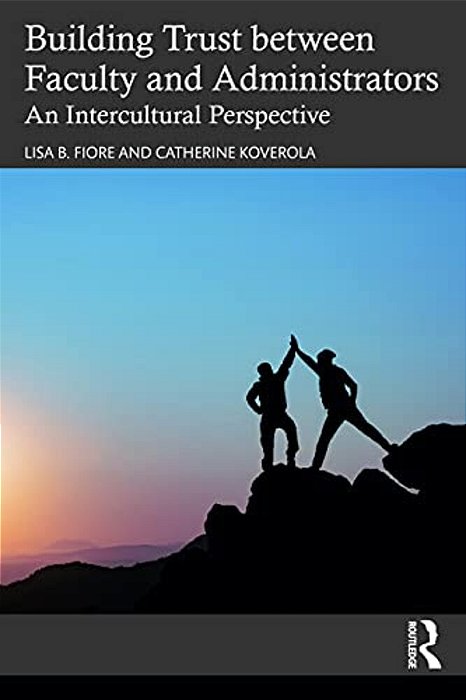 Building Trust Between Faculty And Administrators: An Intercultural Perspective-..