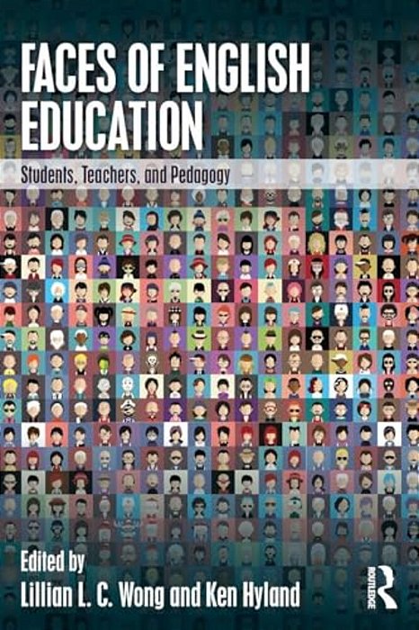 Faces Of English Education: Students, Teachers, And Pedagogy-..