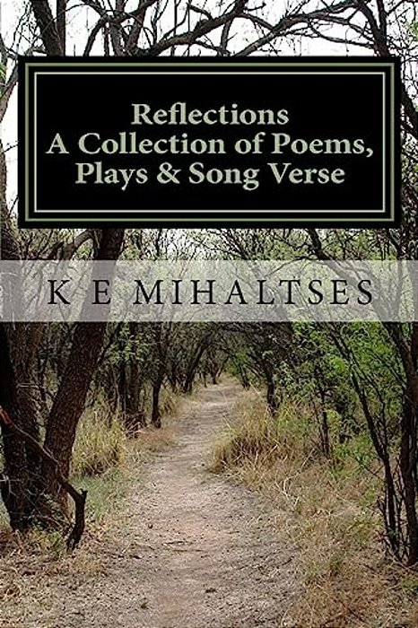 Reflections A Collection Of Poems, Plays & Song Verse-..