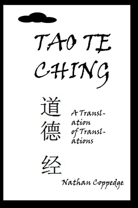 The Tao Te Ching: A Translation Of Translations-..
