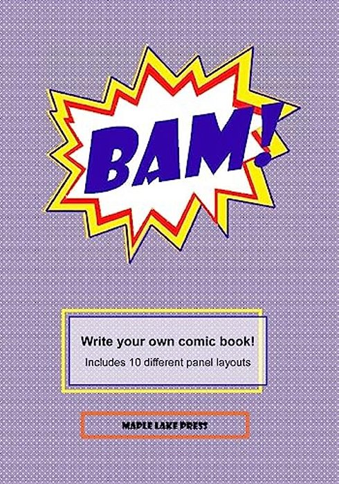 Bam!: Write Your Own Comic Book!-..