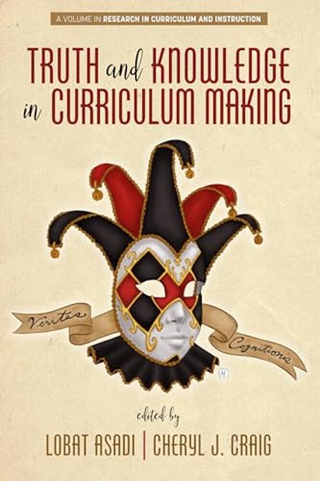 Truth And Knowledge In Curriculum Making-..