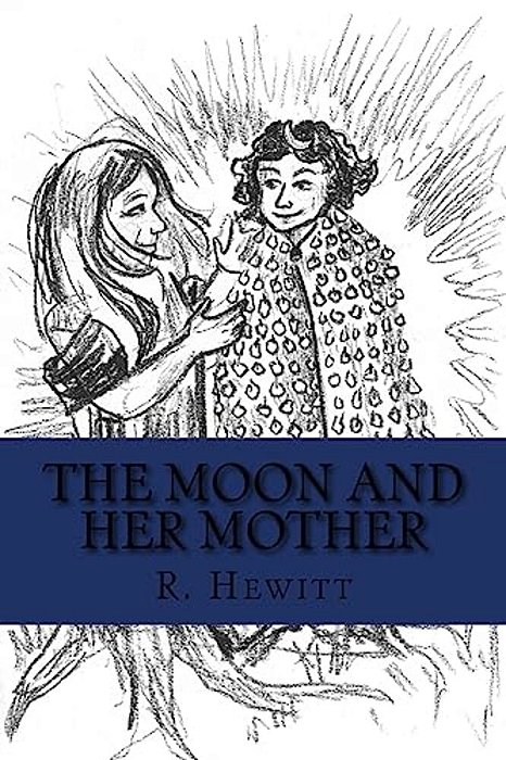 The Moon And Her Mother-..
