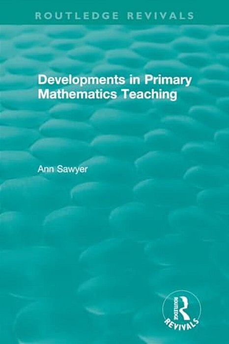Developments In Primary Mathematics Teaching-..