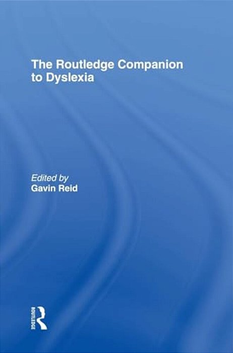 The Routledge Companion To Dyslexia-..