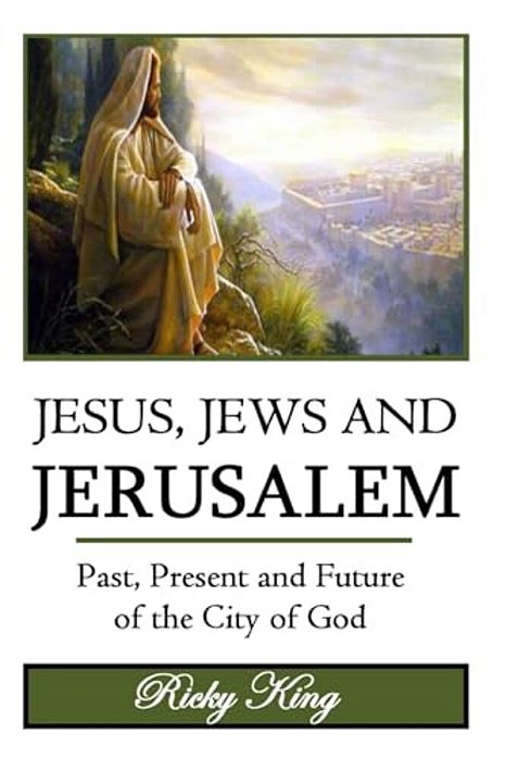 Jesus, Jews & Jerusalem: Past, Present And Future Of The City Of God-..
