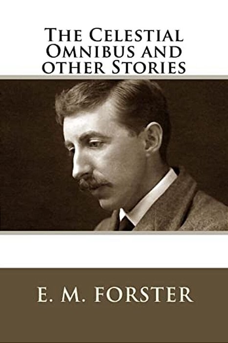 The Celestial Omnibus And Other Stories-..