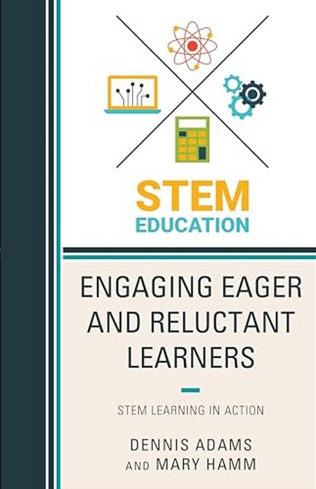 Engaging Eager And Reluctant Learners: Stem Learning In Action-..