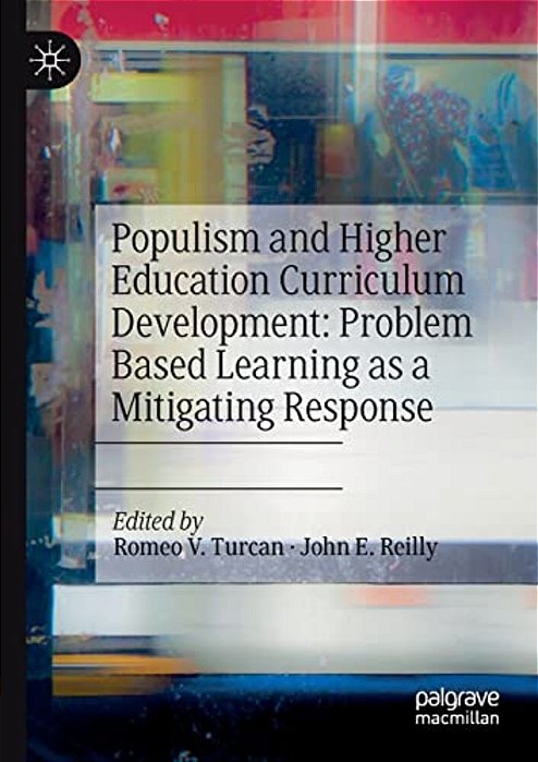 Populism And Higher Education Curriculum Development: Problem Based Learning As A Mitigating Response-..