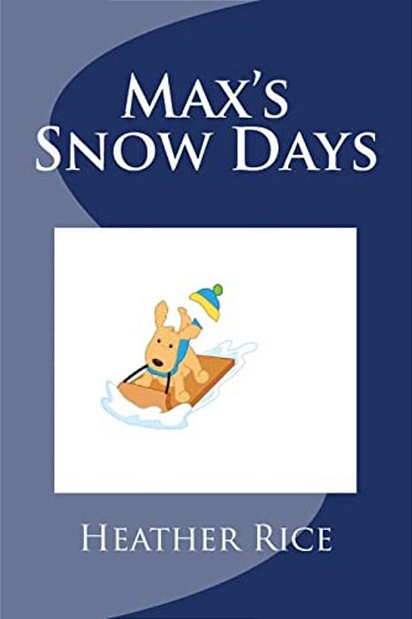 Max's Snow Days: I Can Read With Max And Pat-..