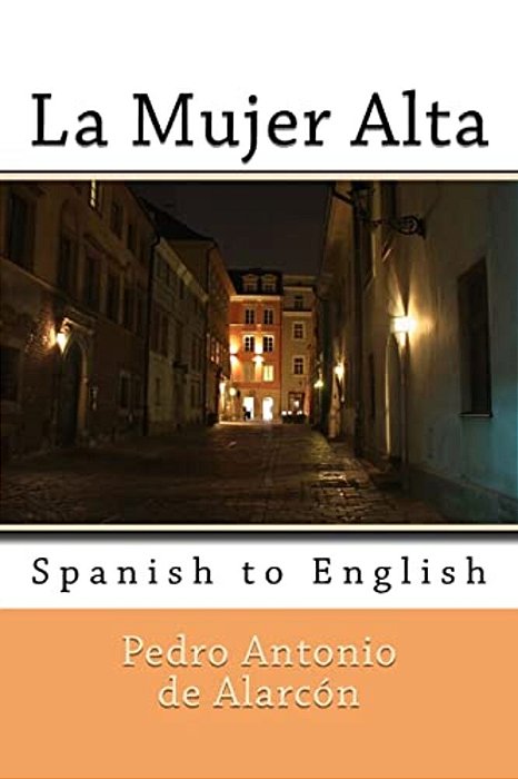 La Mujer Alta: Spanish To English-..