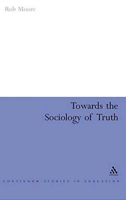 Towards The Sociology Of Truth-..