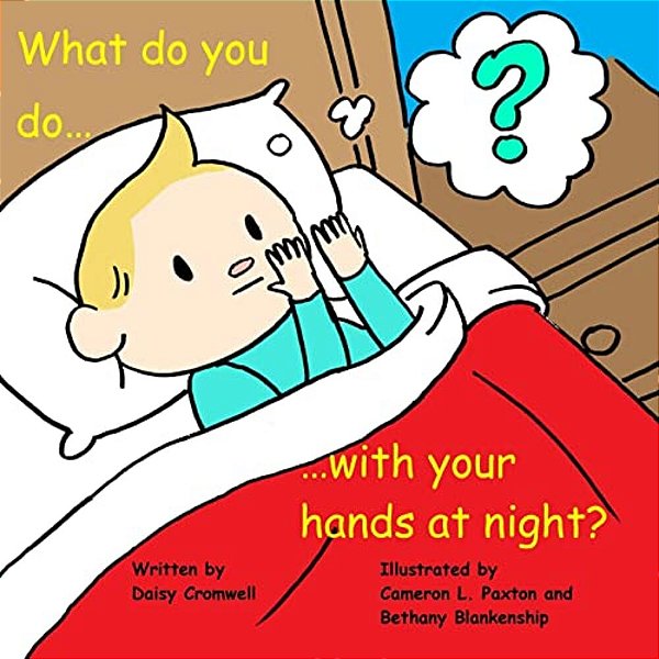 What Do You Do With Your Hands At Night?-..