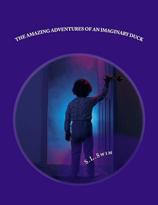 The Amazing Adventures Of An Imaginary Duck-..
