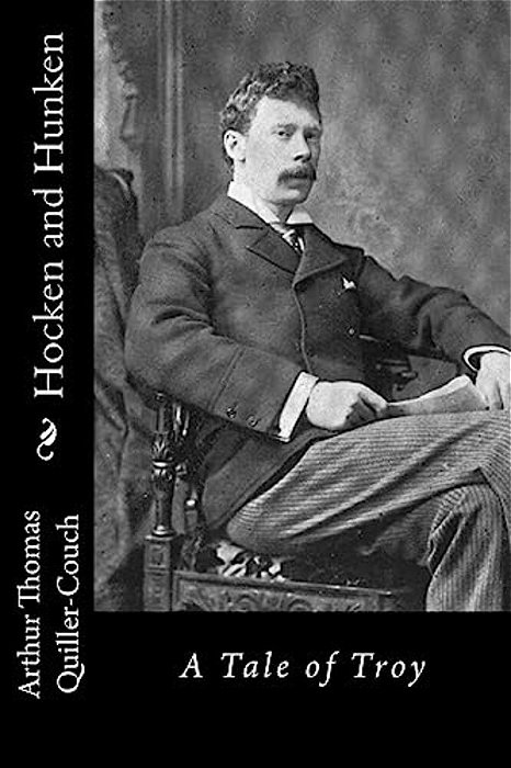 Hocken And Hunken: A Tale Of Troy-..