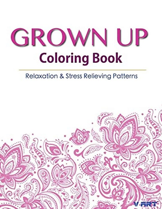 Grown Up Coloring Book 17: Coloring Books For Grownups: Stress Relieving Patterns-..