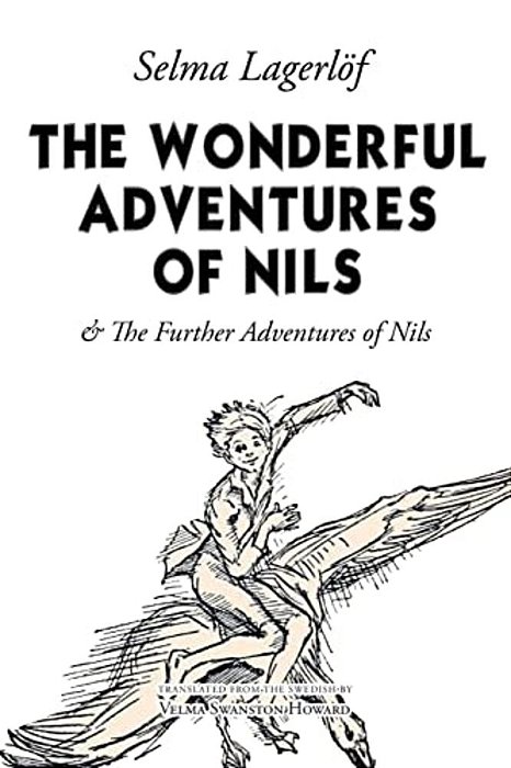 The Wonderful Adventures Of Nils: & The Further Adventures Of Nils-..