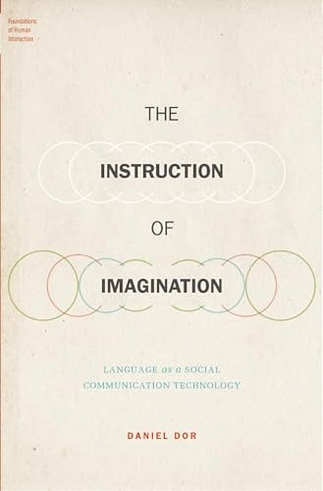Instruction Of Imagination: Language As A Social Communication Technology-..