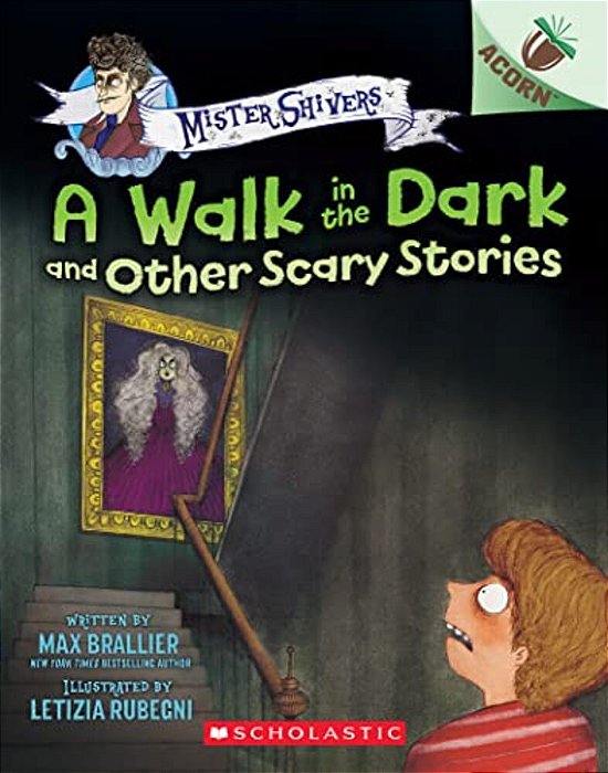 A Walk In The Dark And Other Scary Stories: An Acorn Book (Mister Shivers #4): Volume 4-..