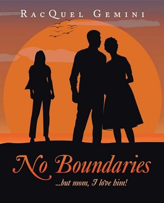 No Boundaries:... But Mom, I Love Him!-..