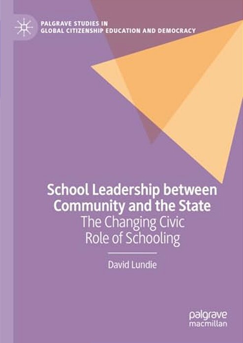 School Leadership Between Community And The State: The Changing Civic Role Of Schooling-..