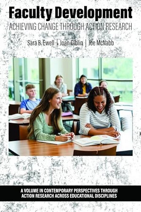 Faculty Development: Achieving Change Through Action Research-..