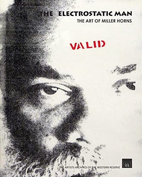 The Electrostatic Man: The Art Of Miller Horns-..