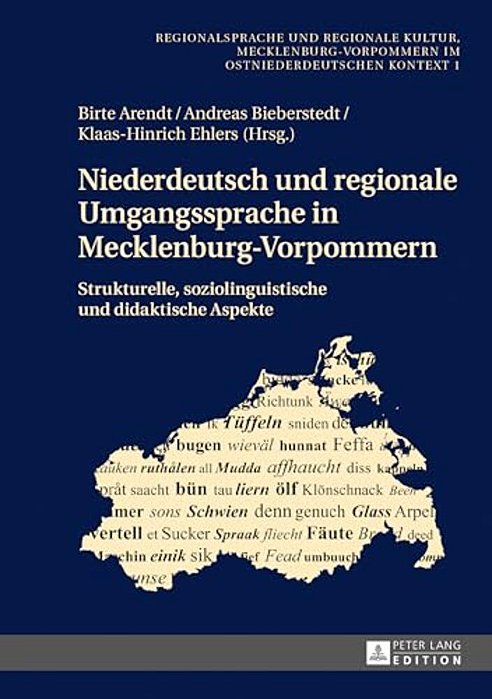 Niederdeutsch Und Regionale Umgangssprache In Mecklenburg-Vorpommern: Strukturelle, Soziolinguistische Und Didaktische Aspekte-..