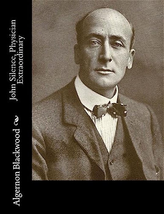 John Silence, Physician Extraordinary-..