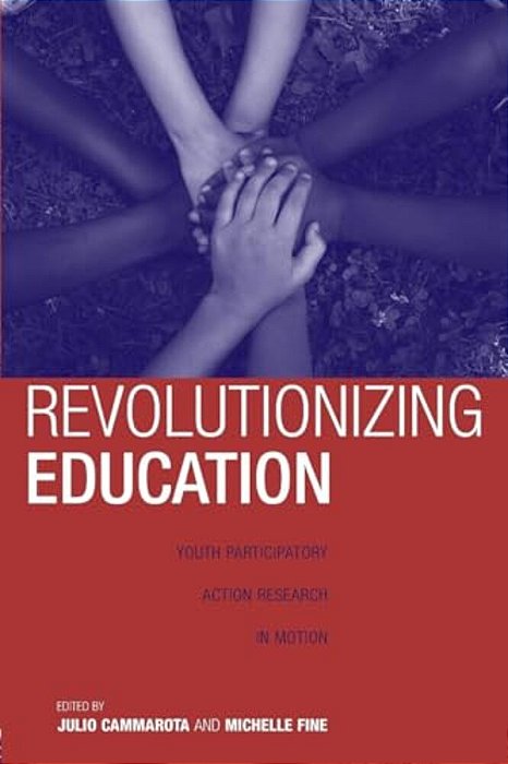 Revolutionizing Education: Youth Participatory Action Research In Motion-..