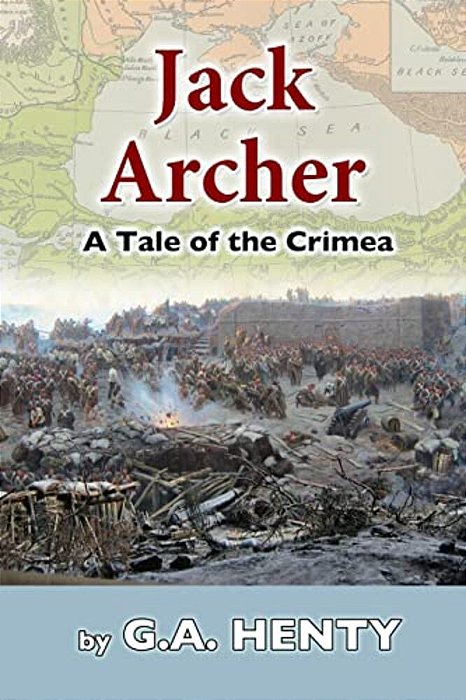 Jack Archer: A Tale Of The Crimea-..