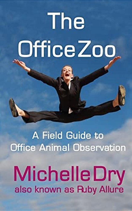 The Office Zoo: A Field Guide To Office Animal Observation-..