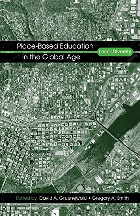 Place-Based Education In The Global Age: Local Diversity-..