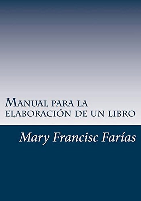 Manual Para La Elaboración De Un Libro-..