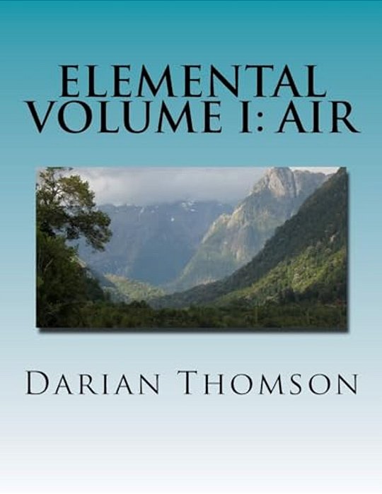 Elemental Volume I: Air-..