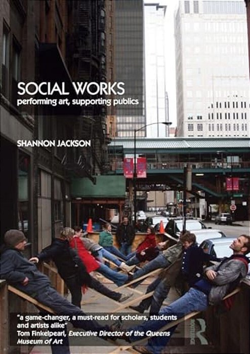 Social Works: Performing Art, Supporting Publics-..
