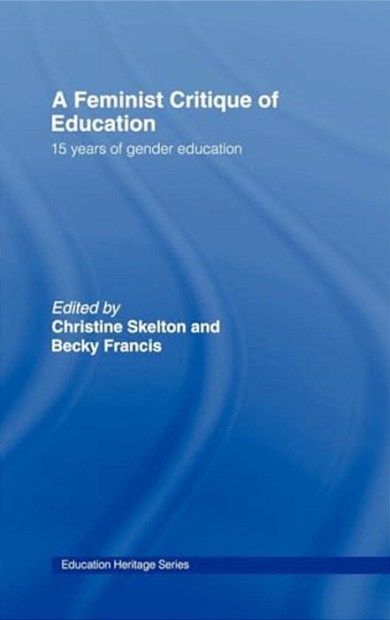 Feminist Critique Of Education: Fifteen Years Of Gender Development-..