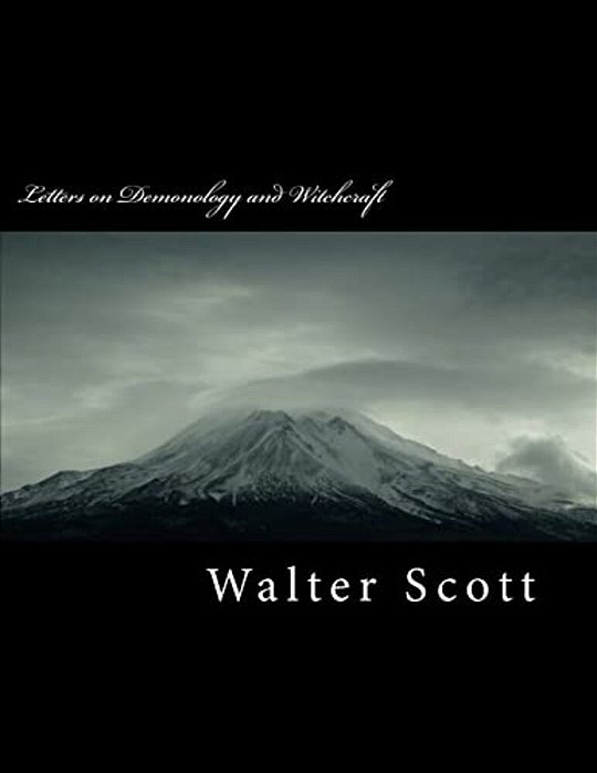 Letters On Demonology And Witchcraft-..