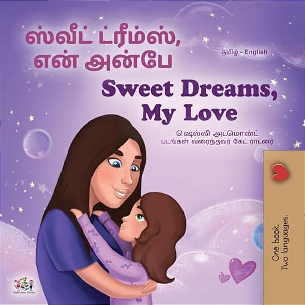 Sweet Dreams, My Love (Tamil English Bilingual Book For Kids)-..