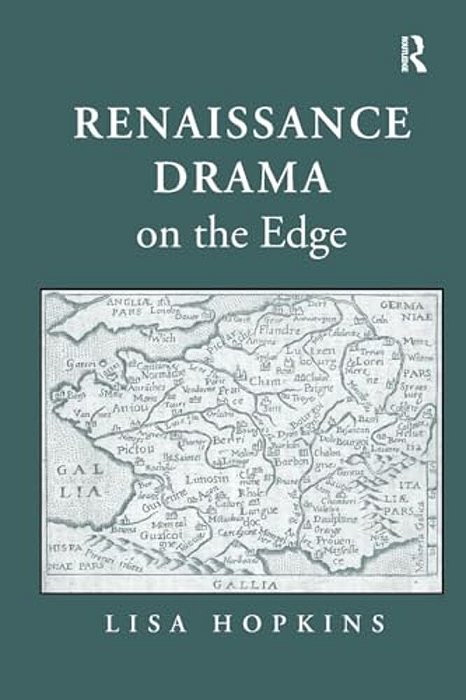 Renaissance Drama On The Edge-..