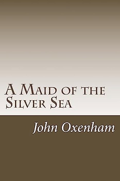 A Maid Of The Silver Sea-..