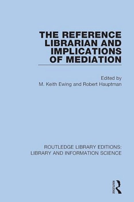 The Reference Librarian And Implications Of Mediation-..