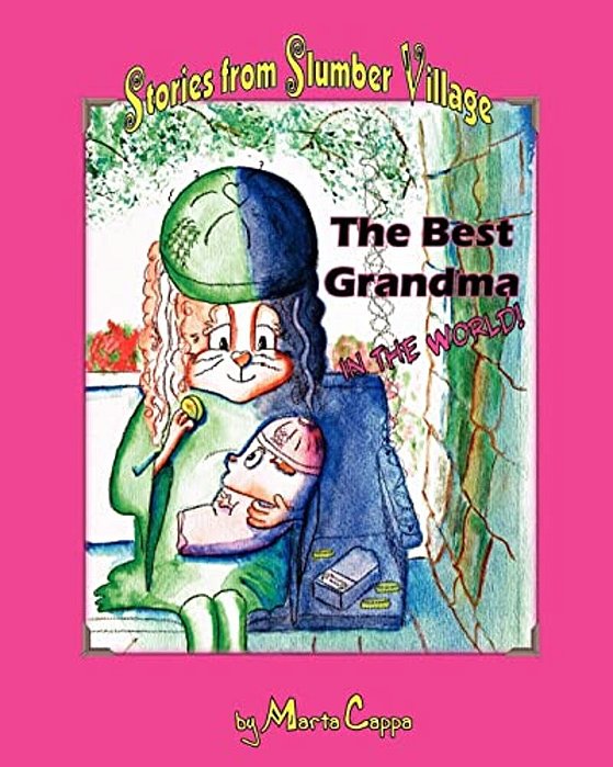 The Best Grandma In The World!: Stories From Slumber Village - Story 2-..