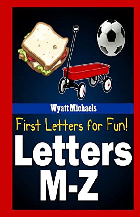 First Letters For Fun! Letters M-z-..