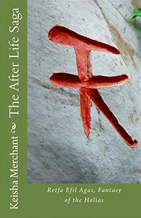 The After Life Saga: Retfa Efil Agas, Fantasy Of The Holias-..